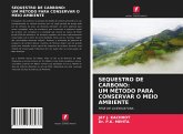 SEQUESTRO DE CARBONO: UM MÉTODO PARA CONSERVAR O MEIO AMBIENTE