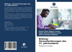 Bildung - Herausforderungen des 21. Jahrhunderts - Lamas, Estela Pinto Ribeiro;Lamas, Edgar Manuel Ribeiro;Guidione, Dinis Armando