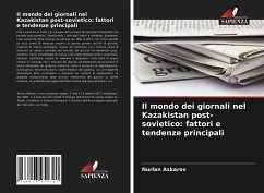 Il mondo dei giornali nel Kazakistan post-sovietico: fattori e tendenze principali - Askarov, Nurlan