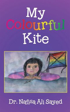 My Colourful Kite - Sayed, Nafisa Ali