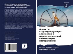 Aspekty strukturiruüschih älementow w morfologicheskoj segmentacii izobrazhenij - Acharjq, Pinaki Pratim;Joardar, Subhankar