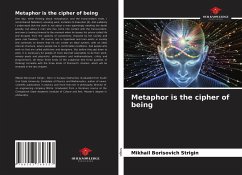 Metaphor is the cipher of being - Strigin, Mikhail Borisovich