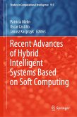 Recent Advances of Hybrid Intelligent Systems Based on Soft Computing (eBook, PDF)