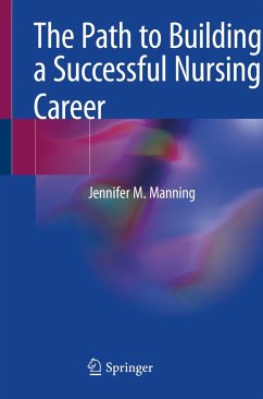 The Path to Building a Successful Nursing Career (eBook, PDF) - Manning, Jennifer M.