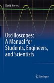 Oscilloscopes: A Manual for Students, Engineers, and Scientists (eBook, PDF)