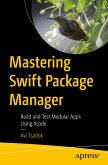 Mastering Swift Package Manager (eBook, PDF)