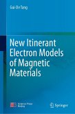 New Itinerant Electron Models of Magnetic Materials (eBook, PDF)
