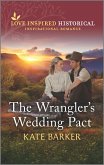 The Wrangler's Wedding Pact (eBook, ePUB)