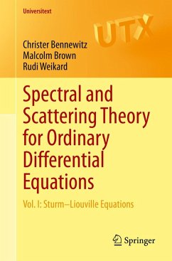 Spectral and Scattering Theory for Ordinary Differential Equations (eBook, PDF) - Bennewitz, Christer; Brown, Malcolm; Weikard, Rudi