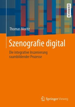 Szenografie digital (eBook, PDF) - Moritz, Thomas