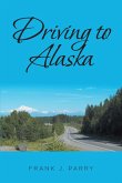 Driving to Alaska (eBook, ePUB)
