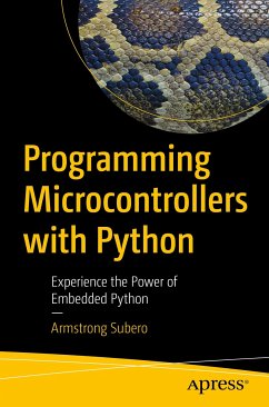 Programming Microcontrollers with Python (eBook, PDF) - Subero, Armstrong