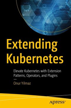 Extending Kubernetes (eBook, PDF) - Yilmaz, Onur