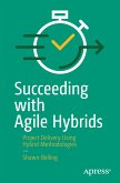 Succeeding with Agile Hybrids (eBook, PDF)