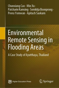 Environmental Remote Sensing in Flooding Areas (eBook, PDF) - Cao, Chunxiang; Xu, Min; Kamsing, Patcharin; Boonprong, Sornkitja; Yomwan, Peera; Saokarn, Apitach