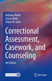 Correctional Assessment, Casework, and Counseling (eBook, PDF)