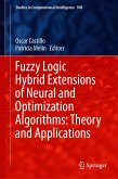 Fuzzy Logic Hybrid Extensions of Neural and Optimization Algorithms: Theory and Applications (eBook, PDF)