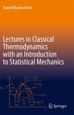 Lectures in Classical Thermodynamics with an Introduction to Statistical Mechanics (eBook, PDF)
