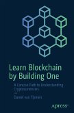 Learn Blockchain by Building One (eBook, PDF)
