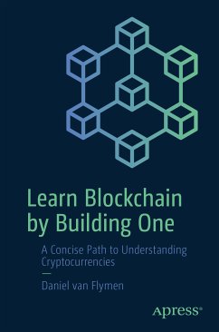 Learn Blockchain by Building One (eBook, PDF) - van Flymen, Daniel