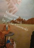 Misfortunes Of Mister Knack by Mike Gutowski (eBook, ePUB) Misfortunes Of Mister Knack by Mike Gutowski (eBook, ePUB)