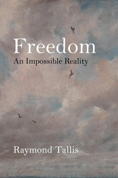 Freedom (eBook, ePUB) - Tallis, Raymond