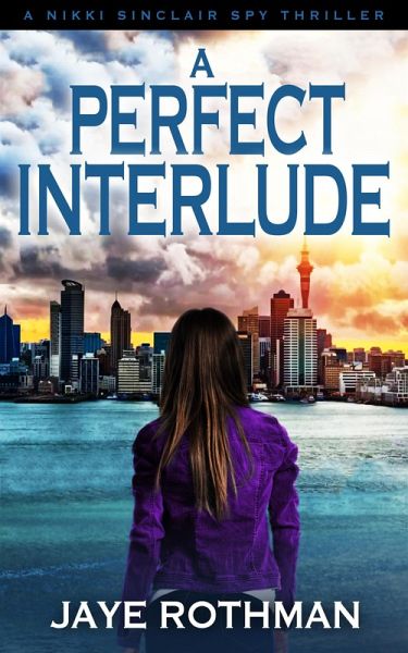 A Perfect Interlude (The Nikki Sinclair Spy Thriller Series, #9) (eBook, ePUB)