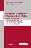 Interpretable and Annotation-Efficient Learning for Medical Image Computing (eBook, PDF)