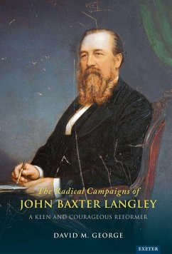 The Radical Campaigns of John Baxter Langley (eBook, ePUB) - George, David