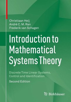 Introduction to Mathematical Systems Theory (eBook, PDF) - Heij, Christiaan; Ran, André C. M.; Schagen, Frederik van