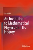 An Invitation to Mathematical Physics and Its History (eBook, PDF) An Invitation to Mathematical Physics and Its History (eBook, PDF)