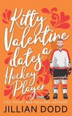 Kitty Valentine Dates a Hockey Player (eBook, ePUB)