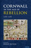 Cornwall in the Age of Rebellion, 1490-1690 (eBook, ePUB)