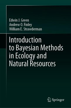 Introduction to Bayesian Methods in Ecology and Natural Resources (eBook, PDF) - Green, Edwin J.; Finley, Andrew O.; Strawderman, William E.