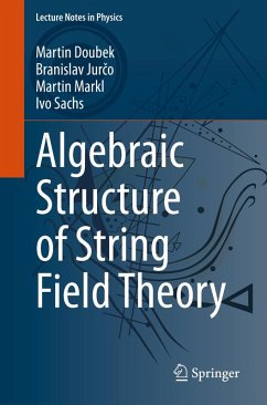 Algebraic Structure of String Field Theory (eBook, PDF) - Doubek, Martin; Jurco, Branislav; Markl, Martin; Sachs, Ivo