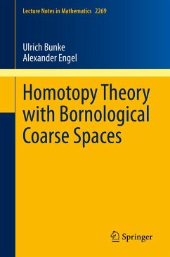 Homotopy Theory with Bornological Coarse Spaces (eBook, PDF) - Bunke, Ulrich; Engel, Alexander