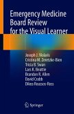 Emergency Medicine Board Review for the Visual Learner (eBook, PDF)