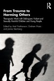 From Trauma to Harming Others (eBook, ePUB)