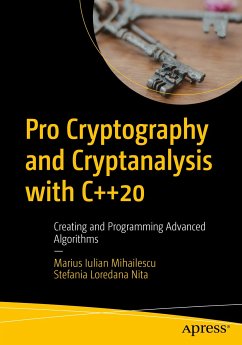 Pro Cryptography and Cryptanalysis with C++20 (eBook, PDF) - Mihailescu, Marius Iulian; Nita, Stefania Loredana