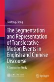 The Segmentation and Representation of Translocative Motion Events in English and Chinese Discourse (eBook, PDF)