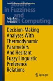 Decision-Making Analyses with Thermodynamic Parameters and Hesitant Fuzzy Linguistic Preference Relations (eBook, PDF)