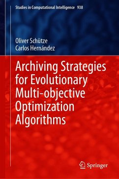 Archiving Strategies for Evolutionary Multi-objective Optimization Algorithms (eBook, PDF) - Schütze, Oliver; Hernández, Carlos