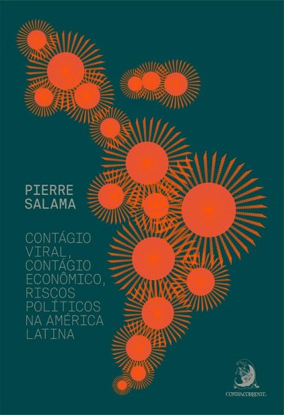 Contágio viral, contágio econômico, riscos políticos na América Latina (eBook, ePUB)