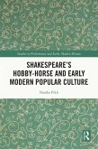 Shakespeare's Hobby-Horse and Early Modern Popular Culture (eBook, PDF)