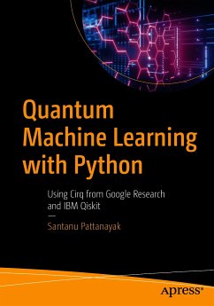 Quantum Machine Learning with Python (eBook, PDF) - Pattanayak, Santanu