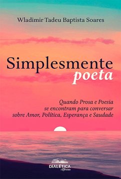 Simplesmente poeta (eBook, ePUB) - Soares, Wladimir Tadeu Baptista