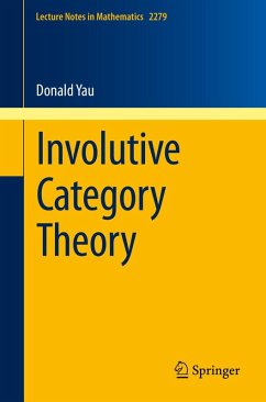 Involutive Category Theory (eBook, PDF) - Yau, Donald