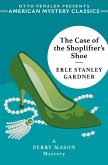 The Case of the Shoplifter's Shoe: A Perry Mason Mystery (An American Mystery Classic) (eBook, ePUB)