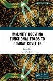 Immunity Boosting Functional Foods to Combat COVID-19 (eBook, PDF) Immunity Boosting Functional Foods to Combat COVID-19 (eBook, PDF)