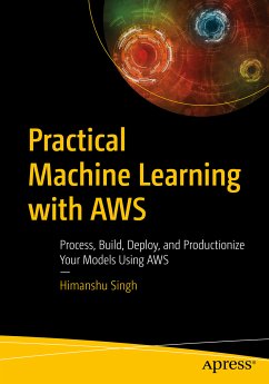 Practical Machine Learning with AWS (eBook, PDF) - Singh, Himanshu